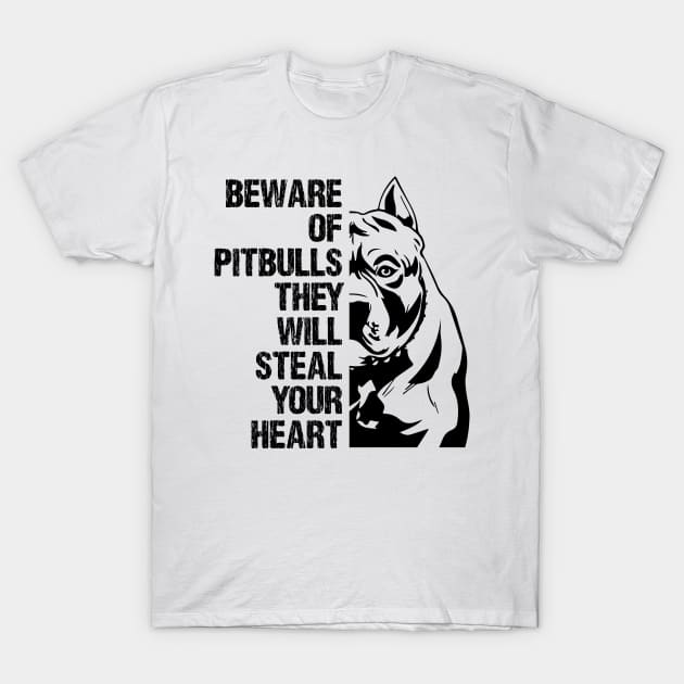 Beware Of Pitbulls They Will Steal Your Heart T-Shirt by printalpha-art